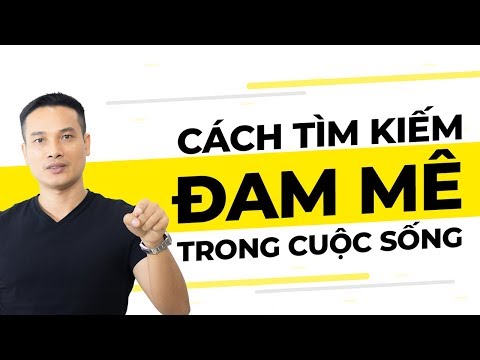 Video: Làm Thế Nào để Giữ Niềm đam Mê