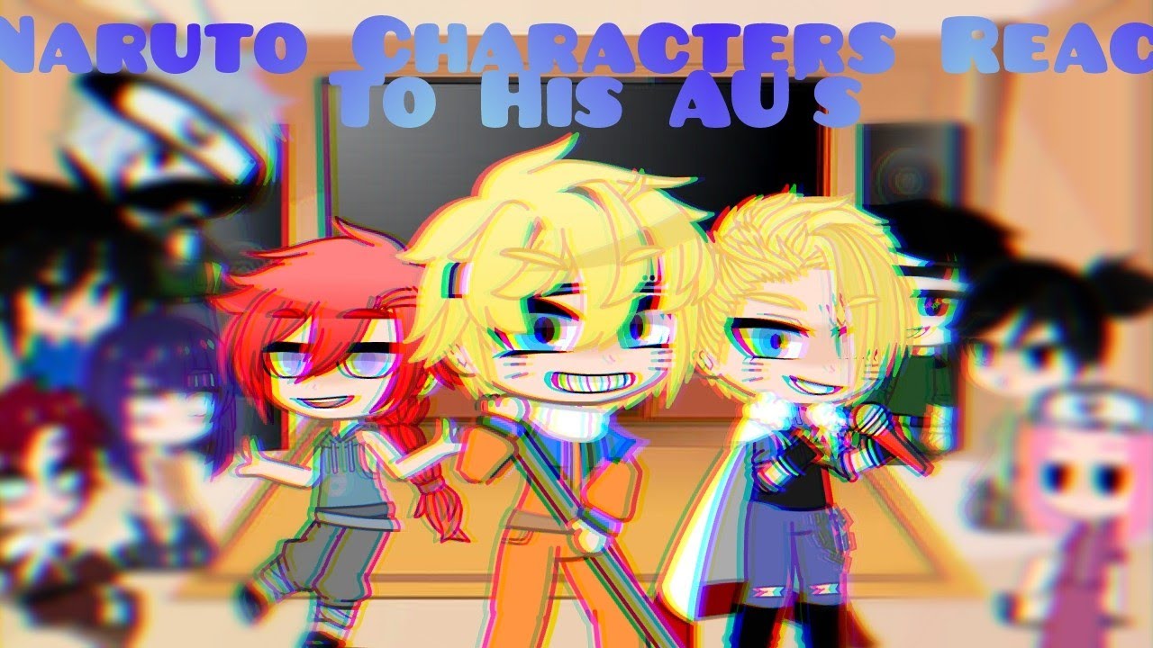 Naruto Characters React To Naruto AU's II Pika No Farah