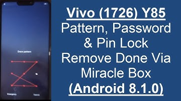 Y85 Vivo (1726) Pattern, Password Unlock Done Via Miracle Box (Android 8.1.0)