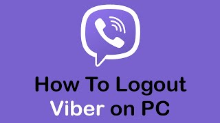 How to Logout Viber on PC | Sign Out Viber On Computer/Desktop 2022