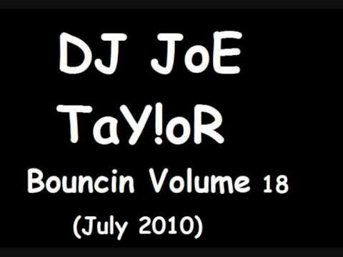 DJ JoE TaY!oR - Bouncin Volume 18 - Shelley - I Wi...