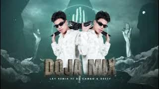 LAY Remix - DoJa Mix 2023 ft DS Cambo & Deezy