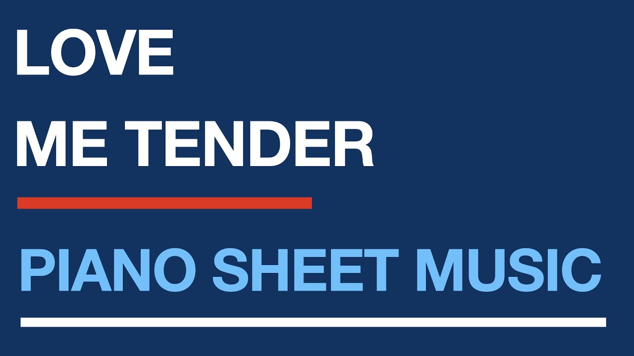Easy piano sheet music | Love Me Tender (Aura Lee)