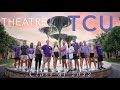 Theatre TCU Welcome Video - Class of 2022