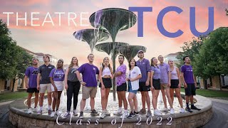 Theatre TCU Welcome Video - Class of 2022