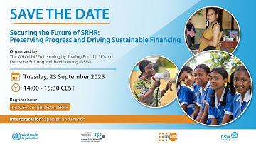 Securing the Future of SRHR: Preserving Progress and Driving Sustainable Financing