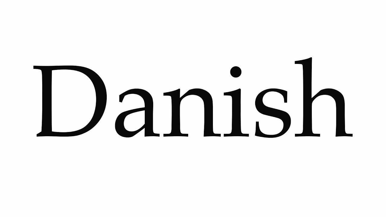 How to Pronounce Danish - YouTube