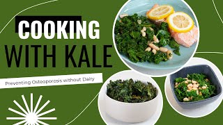 2 Quick & Easy Kale Recipes to Improve Bone Health