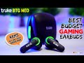 truke BTG NEO Gaming Earbuds with 35MS Ultra Low Latency Mode &amp; RGB Lights #datadock