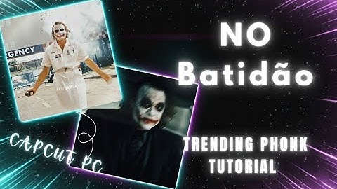 No Batidão trending phonk edit tutorial in Capcut PC | no batidão phonk edit tutorial in capcut
