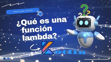 Qué es una función Lambda? | Kotlin | Guía Entrevista Android