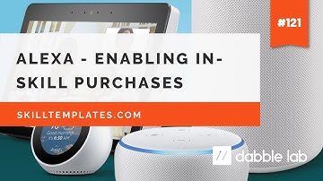 Using the ASK to integrate Consumables In Skill Purchases - Dabble Lab #121