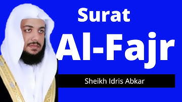 Surah 89: Al-Fajr by Idris Abkar | سورة الفجر - ادريس ابكر