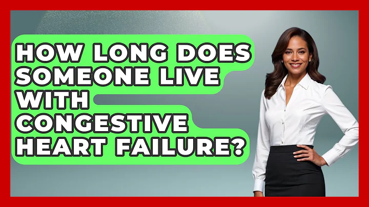 How Long Does Someone Live With Congestive Heart Failure? - Cardiology Community