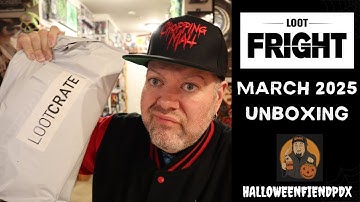 Loot Fright Unboxing March 2025
