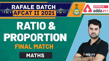 AFCAT 2 2021 | Maths | Ratio and Proportion | Final Match