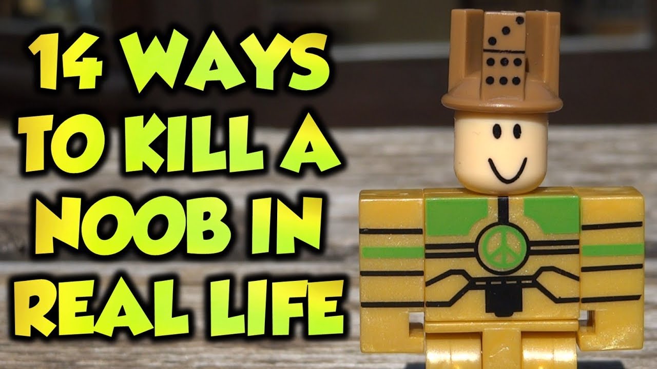 14 Ways To Kill A Roblox Noob In Real Life Youtube - roblox noob real life