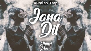 Jana Dil - Kurdish Trap / Prod. Ahmet Music #ahmetmusicc Resimi