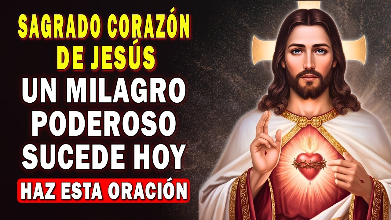 ❤️‍🔥ORACION AL SAGRADO CORAZON DE JESUS – Para una necesidad grave 🙏