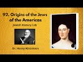 92. Origins of the Jews of the Americas (Jewish History Lab)