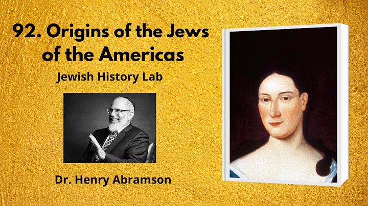 92. Origins of the Jews of the Americas (Jewish Hi...