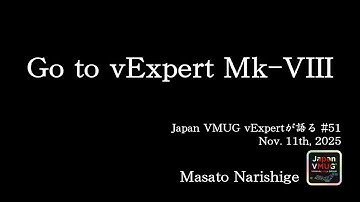 Go to vExpert Mk-VIII - Masato Narishige