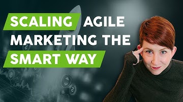 The Agile Marketing Edge Ep. 17: Scaling Agile Marketing the Smart Way