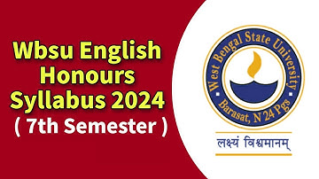 WBSU 7th Sem English Honours / Major Syllabus & Question Pattern 2024