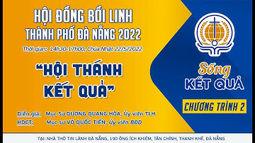 [TRỰC TIẾP] Chương trình 2 HỘI ĐỒNG BỒI LINH TP ĐÀ NẴNG 2022 | SỐNG KẾT QUẢ | 14H30 | 22/5/2022