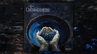 UNTO OTHERS - Mana FULL ALBUM STREAM (Official Audio)