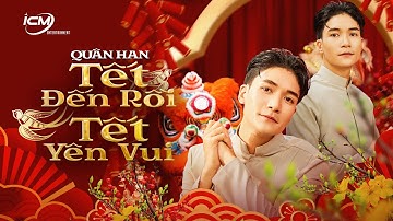 Tết Đến Rồi Tết Yên Vui - Nhạc Xuân 2024 | Quân Han | Official Music Video