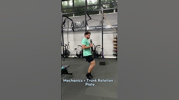 Mechanics + Trunk Rotation - Plate