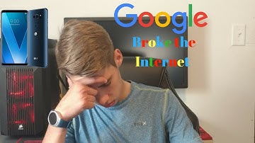Google Breaking the Internet