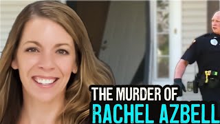 The Case Of Rachel Azbell  True Crime
