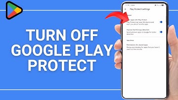 How To Turn Off Google Play Protect