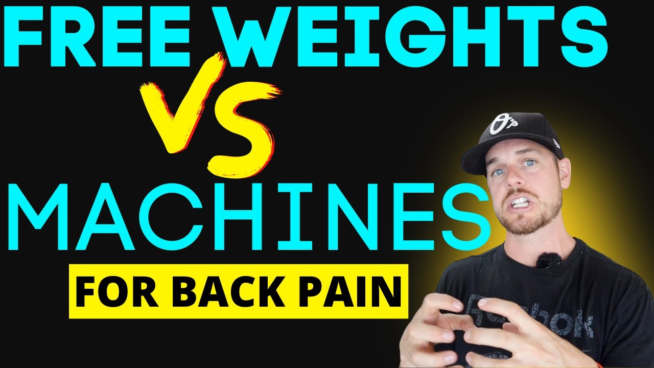 Machines vs Free Weights for Back Pain