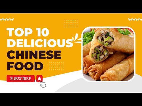 TOP 10 CHINESE FOOD YOU HAVE TO TRY!