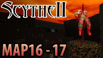 Scythe 2 - MAP16: Mr. X / MAP17: Canyon of Blood