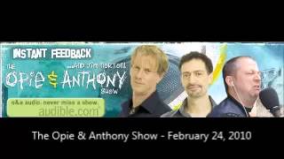 The Opie & Anthony Show - February 24, 2010 (Full Show)