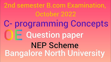 2nd sem B.com (computer science) C-programming concepts (open Elective) NEP Question paper 2022| BNU