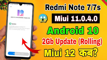 Redmi note 7/7s Miui 11.0.4.0 Android 10 new update | Miui 12 release for Redmi note 7/7s Android 10