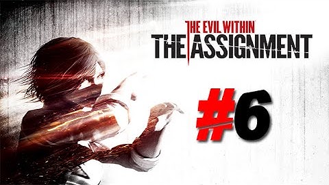 The Evil Within/DLC 1 (The Assignment) - Gameplay/Playthrough (Pc) Part 6