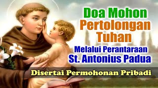 Doa Mohon Pertolongan Tuhan Melalui Perantaraan St. Antonius Padua Disertai Permohonan | Doa Katolik