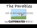 Parables  top ten reasons to study them