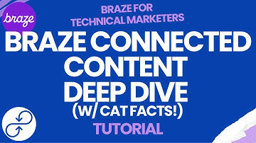 Braze Connected Content Deep Dive (W/ Cat Facts!)