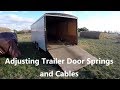 Adjusting Trailer Door Springs and Cables