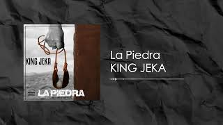 King Jeka - La Piedra (Official Audio)