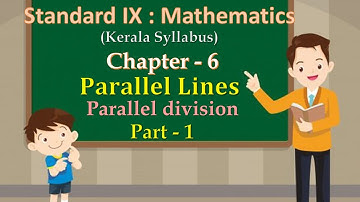 Class 9 Maths || Chapter 6 : Parallel Lines  || Part - 01 || English Medium || Kerala Syllabus