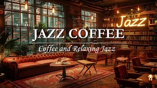 Cozy Coffee Shop Ambience & Smooth Jazz Music ☕Relaxing Jazz Instrumental Music