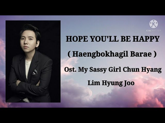 HAENGBOKHAGIL BARAE- LIM HYUNG JOO (OST. MY SASSY GIRL CHUN HYANG) class=